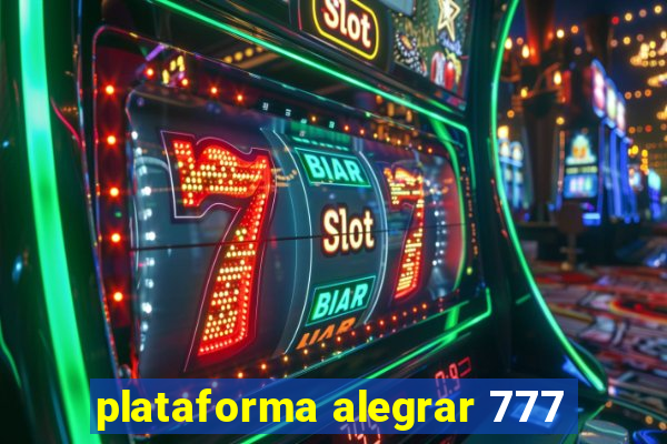 plataforma alegrar 777